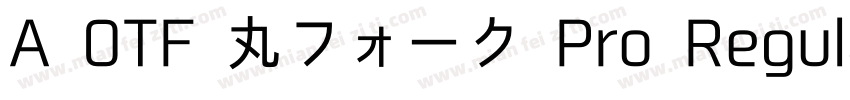 A OTF 丸フォーク Pro Regular字体转换